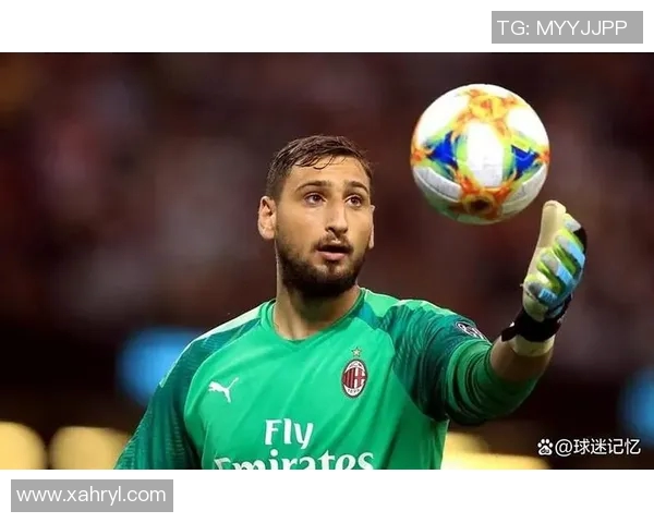 多纳鲁马：从青涩门将到世界顶级守护者的辉煌历程与未来展望